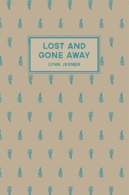 Lost and Gone Away: Paperback - Lynn Jenner - cover