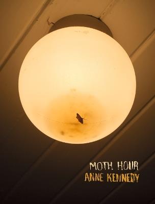 Moth Hour - Anne Kennedy - cover