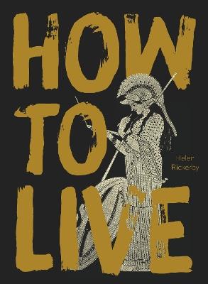 How to Live - Helen Rickerby - cover