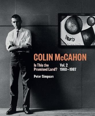 Colin McCahon: Is This the Promised Land?: Vol.2 1960-1987 - Peter Simpson - cover