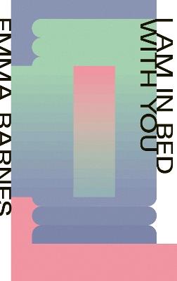 I Am in Bed with You - Emma Barnes - cover