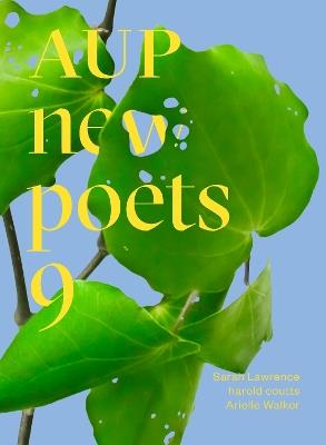 AUP New Poets 9 - Sarah Lawrence,harold coutts,Arielle Walker - cover