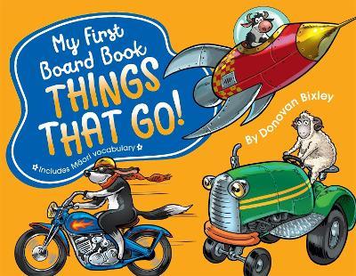 My First Board Book: Things That Go! - Donovan Bixley - cover