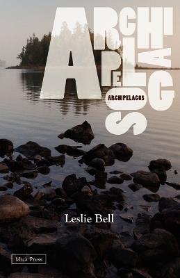 Archipelagos: Poems - Leslie Bell - cover