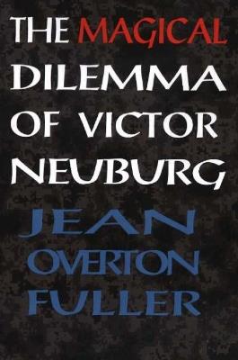 Magical Dilemma of Victor Neuburg, 2nd Edition - Jean Overton Fuller - cover