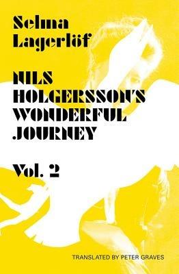 Nils Holgersson's Wonderful Journey through Sweden: Volume 2 - Selma Lagerloef - cover