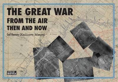 Great War from the Air: Then and Now - Gail Ramsey - cover