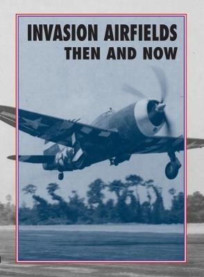 Invasion Airfields Then and Now - Winston Ramsey - cover