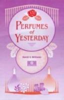 Perfumes of Yesterday - David G Williams - cover