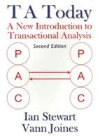 T A Today: A New Introduction to Transactional Analysis - Ian Stewart,Vann Joines - cover