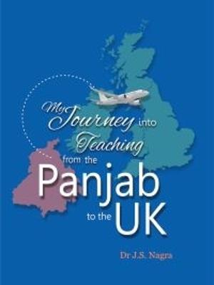My Journey into Teaching from the Panjab to the UK - cover