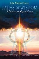 Paths of Wisdom: A Guide to the Magical Cabala - John Michael Greer - cover