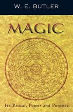 Magic, Its Ritual, Power and Purpose