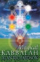 Magical Kabbalah - Alan Richardson - cover