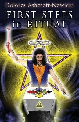 First Steps in Ritual - Dolores Ashcroft-Nowicki - cover