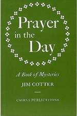 Prayer in the Day: A Book of Mysteries