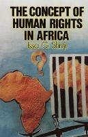 The Concept of Human Rights in Africa - Issa G. Shivji - cover