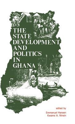 The State, Development and Politics in Ghana - cover