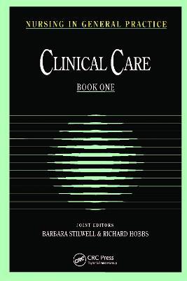 Nursing in General Practice: Clinical Care - Barbara Stilwell,Richard Hobbs - cover