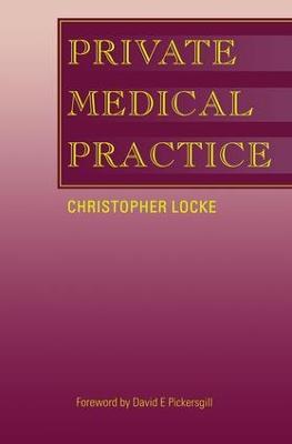 Private Medical Practice - Christopher Locke - cover