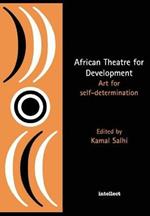 African Theatre for Development: Art for Self-determination