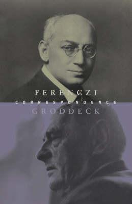 The Ferenczi-Groddeck Letters, 1921-1933 - Sandor Ferenczi,Georg Groddeck - cover
