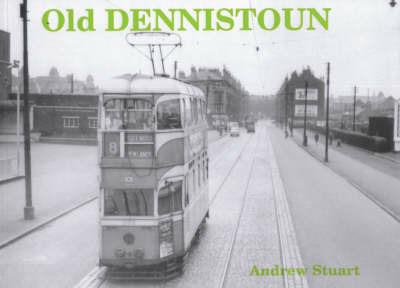 Old Dennistoun - Andrew Stuart - cover