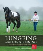 Lungeing and Long-Reining: Published in Association with the British Horse Society
