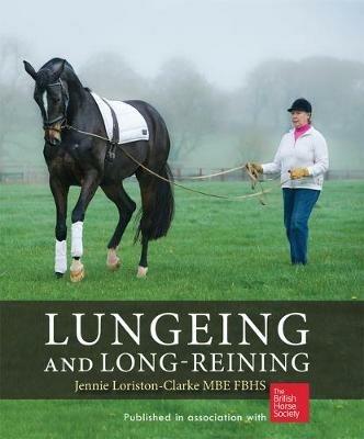 Lungeing and Long-Reining: Published in Association with the British Horse Society - Jennie Loriston Clarke - cover