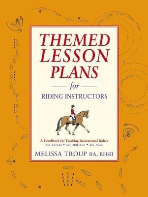 Themed Lesson Plans for Riding Instructors - Melissa Troup - cover
