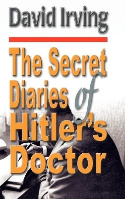 Secret Diaries of Hitler's Doctor hardback - David John Irving - cover