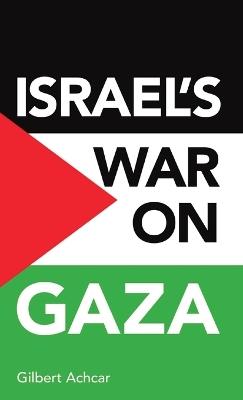 Isreal's war on Gaza - Gilbert Achcar - cover