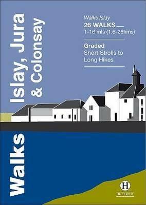 Walks Islay, Jura & Colonsay - Paul Williams,Richard Hallewell - cover