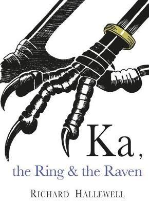 Ka the Ring & the Raven - Richard Hallewell - cover