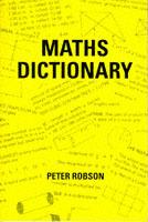 Maths Dictionary - Peter Robson - cover
