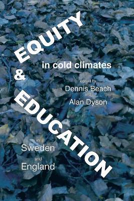 Equity And Education In Cold Climates In Sweden And England - Dennis Beach - cover