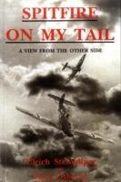 Spitfire on My Tail: A View from the Other Side
