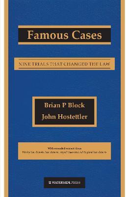 Famous Cases: Nine Trials That Changed the Law - Brian Block,John Hostettler - cover