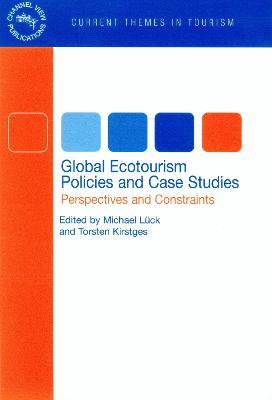 Global Ecotourism Policies and Case Studies: Perspectives and Constraints - cover