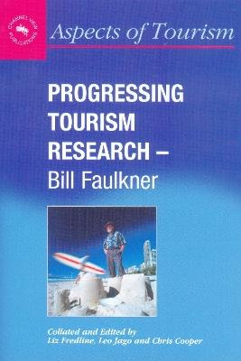 Progressing Tourism Research - Bill Faulkner - cover