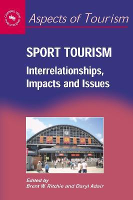 Sport Tourism: Interrelationships, Impacts and Issues - cover