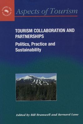 Tourism Collaboration and Partnerships: Politics, Practice and Sustainability - cover