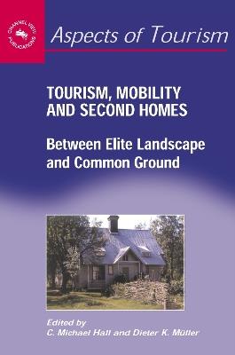 Tourism, Mobility and Second Homes: Between Elite Landscape and Common Ground - cover