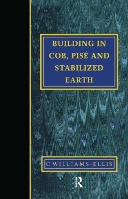 Building in Cob, Pise and Stabilized Earth - Clough Williams-Ellis - cover