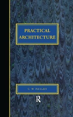Practical Architecture: Brickwork, Mortars and Limes - C. W. Pasley - cover