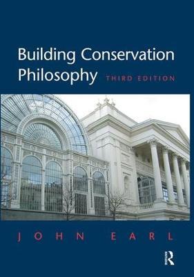 Building Conservation Philosophy - John Earl,Andrew Saint - cover
