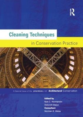 Cleaning Techniques in Conservation Practice: A Special Issue of the Journal of Architectural Conservation - cover