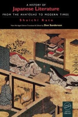 A History of Japanese Literature: From the Manyoshu to Modern Times - Shuichi Kato,Don Sanderson - cover
