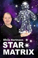 Star Matrix: Discover the true TREASURES & RICHES of YOUR LIFE!