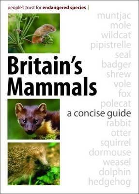 Britain's Mammals: A Concise Guide - People's Trust for Endangered Species - cover